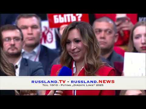 Teil 10/10   Putins „Direkte Linie“ 2025