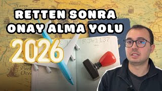 Vize Reddi Aldım, Şimdi Ne Yapmalıyım? | Gerçek Çözümler 2026