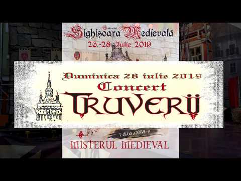 Truverii la SIGHIȘOARA MEDIEVALĂ 2019