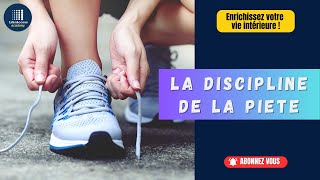 DISCIPLINE DE LA PIÉTÉ