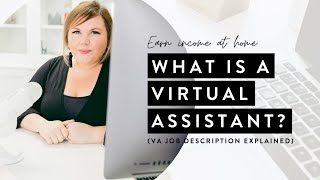 Virtual Assistant Job Description Explained (Earn Income from Home)