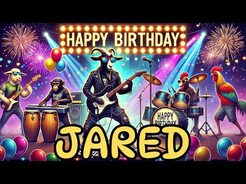 Jared Happy Birthday Song – Happy Birthday to You