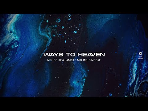 Monocule & Jamis ft. Michael G Moore - Ways To Heaven (Preview) // June 4