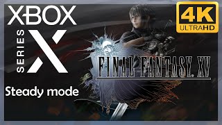 [4K] Final Fantasy XV (Steady mode) / Xbox Series X Gameplay