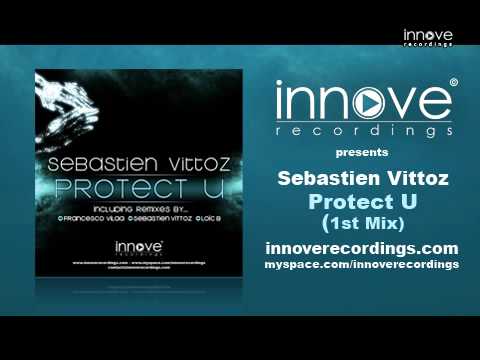 Sebastien Vittoz - Protect U (1st Mix) [INNOVE RECORDINGS]