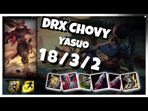 Yasuo vs Samira DRX Chovy BOT (18/3/2) - v11.5