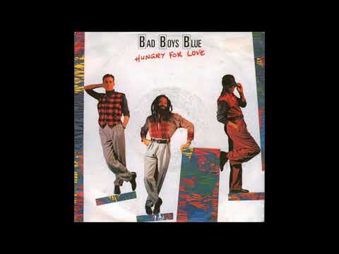 Bad Boys Blue - 1988 - Hungry For Love
