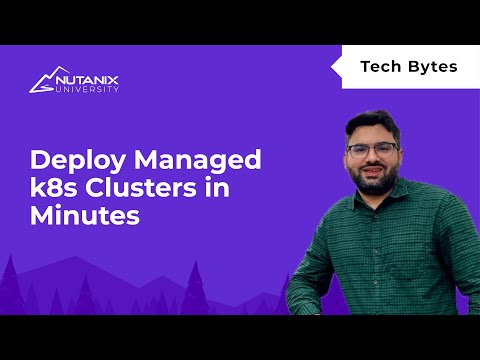 Expand your Kubernetes Environment in minutes with NKP Managed clusters | Nutanix University