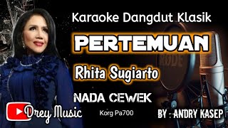 Download lagu Pertemuan Karaoke/Rita Sugiarto/Tanpa Vocal/Nada Wanita/@dreymusic6402 mp3