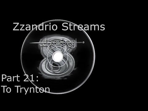 Zzandrio Streams Wizardry 8 - Part 21 - To Trynton