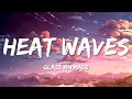 Glass Animals - Heat Waves (Lyrics) 🎵 One Hour 🎵