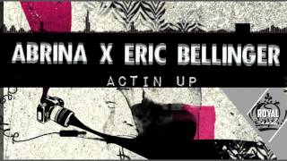 Abrina x Eric Bellinger - Actin Up (2014)