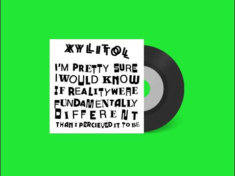 XYLITOL - I Want a Refund
