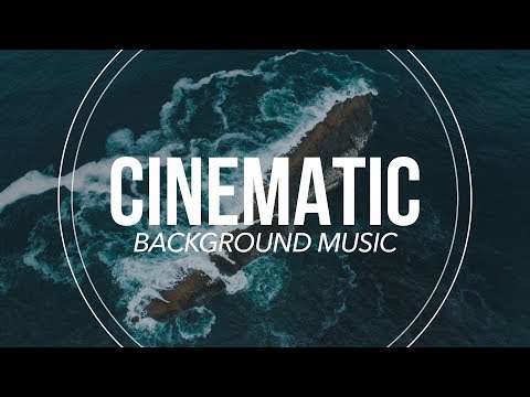 Epic Cinematic Background Music For Videos