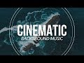 Epic Cinematic Background Music For Videos