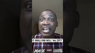 &quot;IT SHALL END WELL&quot; 2017, by Evang Chuks Chidube(Praise Channel/Dis Kind God).