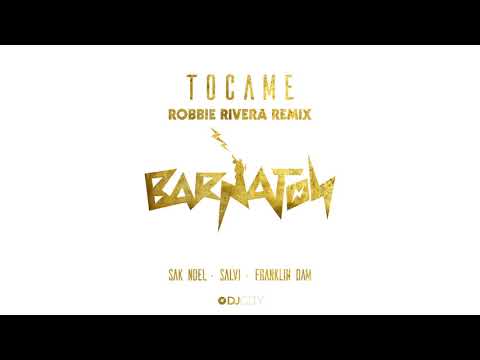 Sak Noel, Salvi & Franklin Dam - Tocame (Robbie Rivera Remix) [Official Full Stream]