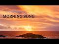 Morning Song