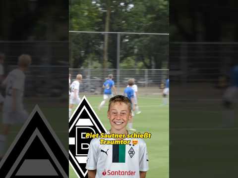 Piet Sautner Gladbach U15 😱😱😱