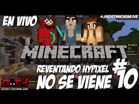 Reventando Hypixel! #10 EN VIVO 20:30 Hrs Español - GOTH