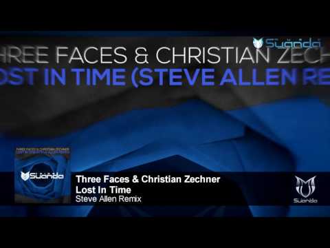 Three Faces & Christian Zechner - Lost In Time (Steve Allen Remix)
