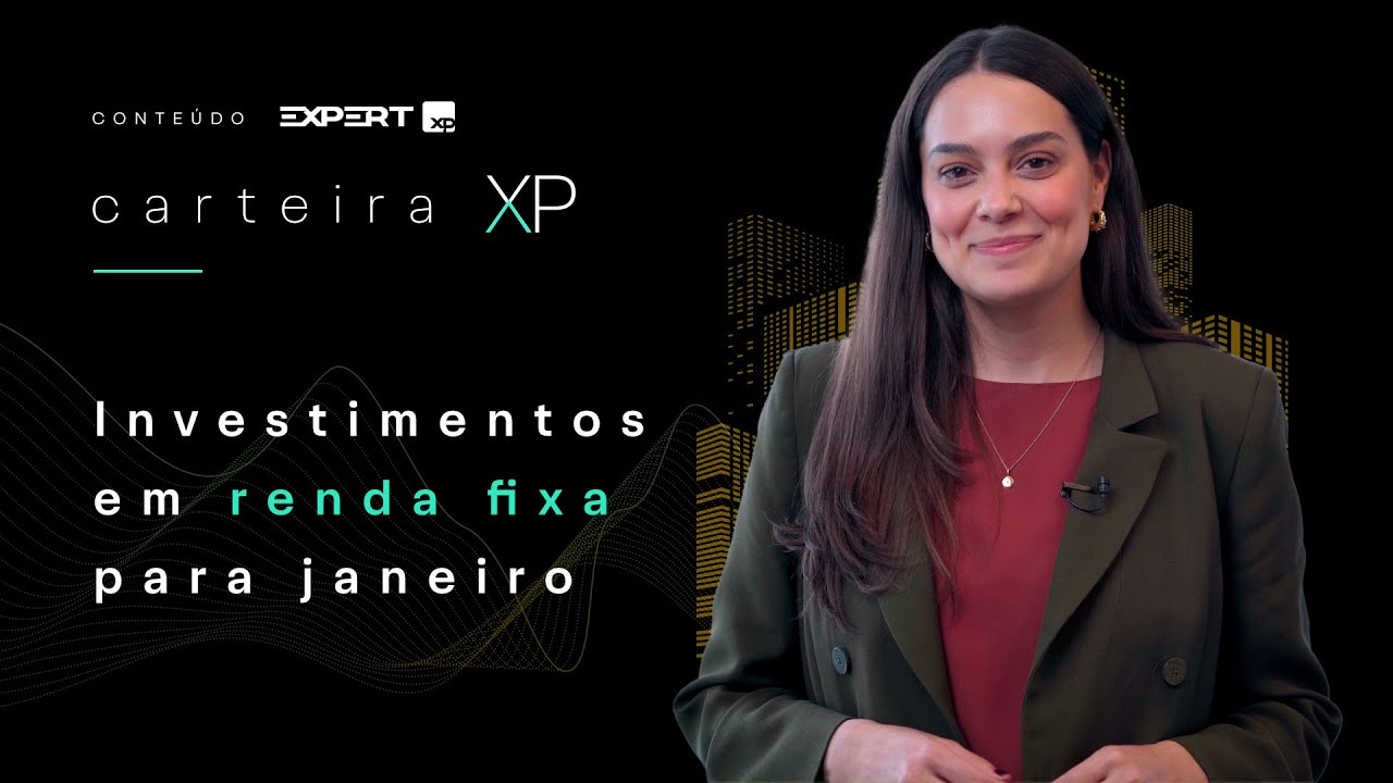 RENDA FIXA: MELHORES INVESTIMENTOS para JANEIRO | Carteira XP