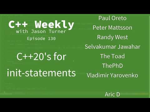 C++ Weekly - Ep 130 - C++20's for init-statements