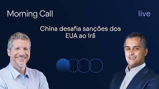 25/08 - EUA sancionam Irã e China promete não ceder | Morning Call BTG Pactual