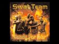 Swat Team He Anin T Ready Pastory Troy Diss