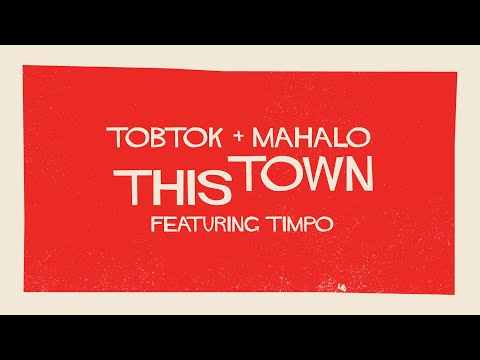 Tobtok & Mahalo - This Town (feat. Timpo) [Lyric Video]