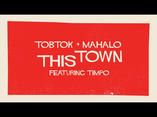Tobtok & Mahalo – This Town feat. Timpo (Remix Stems)