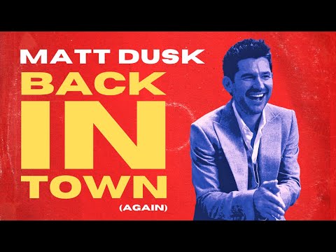 Matt Dusk  - Back In Town (again)