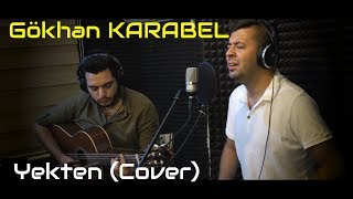 Gökhan Karabel - Yekten (Cover) | Stüdyo Akustik Performans