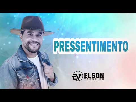 ELSON VAQUEIRO -PRESSENTIMENTO