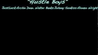Hustle Boys - JustLuck, Archie Dean, Walter Banks, Johnny Sunkiss, Alonzo Wright