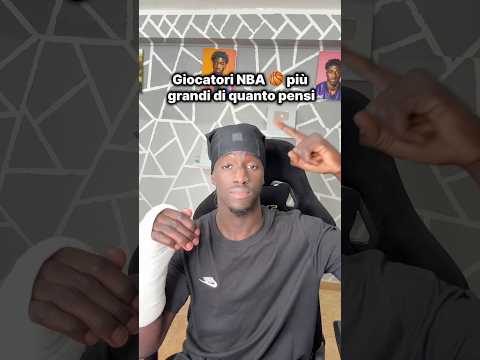 Giocatori NBA più grandi di quanto pensi 💀