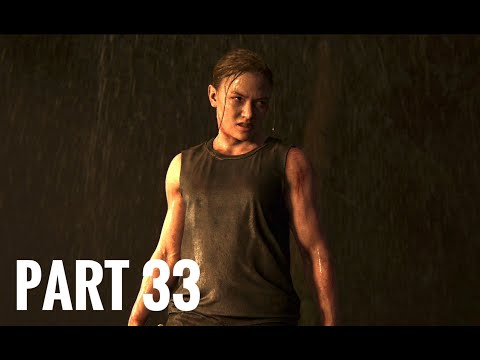 The Last of Us 2 Part 33 - ABBY (Gameplay/Walkthrough)
