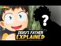 Deku S Father EXPLAINED The SECRET REVEALED My Hero Academia Boku No Hero Academia