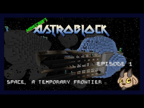 AstroBlock Episode 1:  Space, a Temporary Frontier!!!