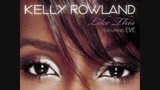 Kelly Rowland - Like This  ( House Edit )