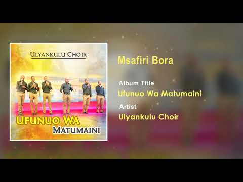 Ulyankulu Choir - Msafiri Bora Gospel Song - Tanzania Gospel Song 2018