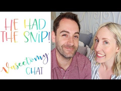 HE GOT THE SNIP - Husband and Wife Vasectomy Chat