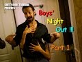 Men The Real Victims BOYS NIGHT OUT PART 1 E 10 Web Series SIT