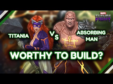 Absorbing Man VS Titania... Who's "BETTER"? | Marvel Future Fight