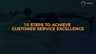 10 Steps to achieve customer service excellence