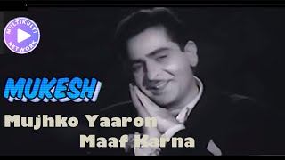 Download lagu Mujhko Yaaron Maaf Karna  Mukesh [ Main Nashe Me Hoon 1959 ]Raj Kapoor mp3