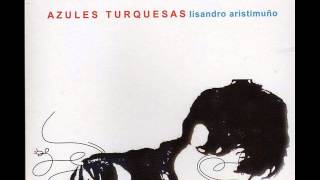 5 - AZULES TURQUESAS - Lisandro Aristimuño