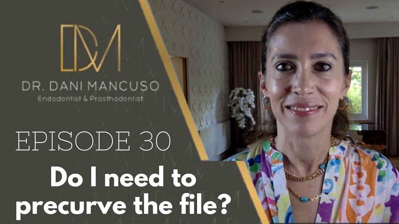 The Diary of an Endodontist - Episode 30 – Do I need to precurse the file?