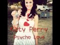 Katy Perry - Psycho Love 
