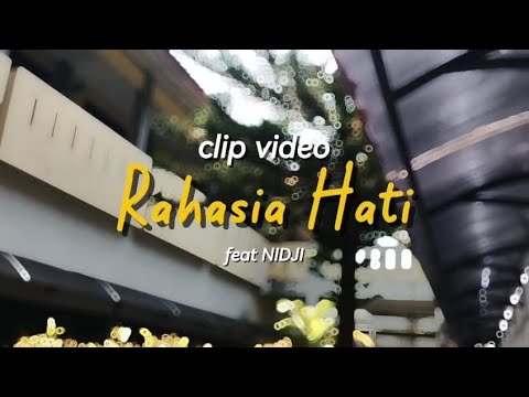 RAHASIA HATI- NIDJI (COVER VIDEO KLIP MUSIK) by: kelompok 4